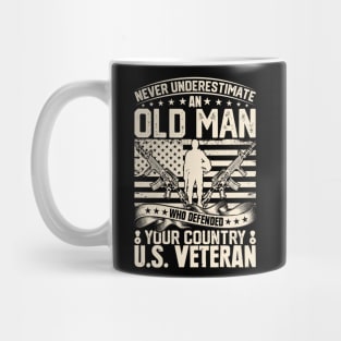 Never Understimate an Old Man who Defendet your Country U.S. Veteran Mug